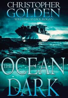 Golden, C: Ocean Dark - Christopher Golden (ISBN 9781949140880)