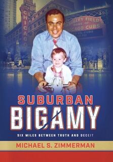 Suburban Bigamy - Michael S Zimmerman (ISBN 9798985287967)