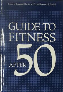Guide to Fitness After Fifty - L.J. Frankel, R. Harris (ISBN 9781461341413)