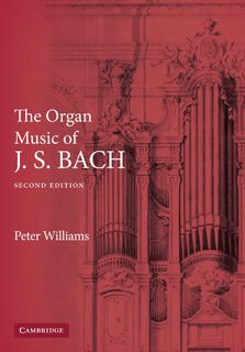 The Organ Music of J. S. Bach - Peter Williams (ISBN 9780521891158)