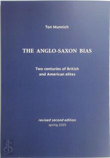 The Anglo-Saxon Bias - Ton Munnich (ISBN 9789090397061)