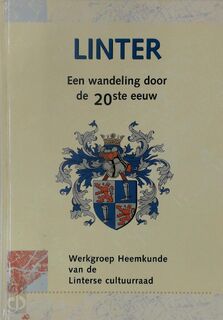 Linter, een wandeling door de 20ste eeuw - Werkgroep Heemkunde van de Cultuurraad van Linter