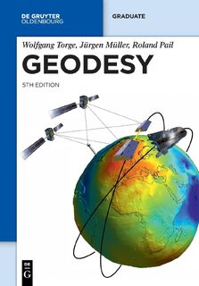 Geodesy - Wolfgang Torge, Jurgen Muller, Roland Pail (ISBN 9783110723298)