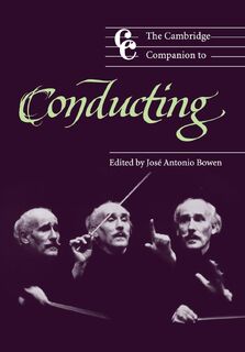 The Cambridge Companion to Conducting (ISBN 9780521527910)