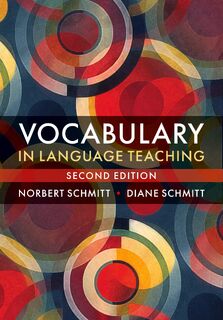 Vocabulary in Language Teaching - Norbert (University of Nottingham) Schmitt, Diane (Nottingham Trent University) Schmitt (ISBN 9781108701600)