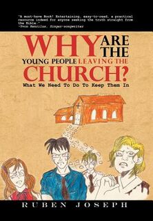 Why Are The Young People Leaving The Church - Ruben Joseph (ISBN 9781465343802)