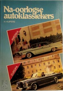 Na-oorlogse autoklassiekers, Europa/Amerika - H. Kuipers (ISBN 9789060139295)