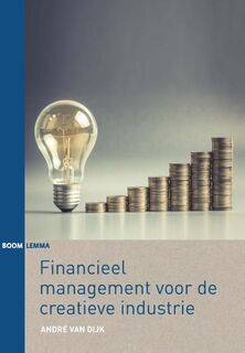 Financieel management voor de creatieve industrie - André van Dijk (ISBN 9789462364646)