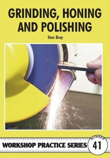 Grinding, Honing and Polishing - Stan Bray (ISBN 9781854862525)