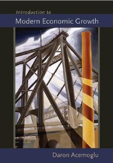 Introduction to Modern Economic Growth - Daron Acemoglu (ISBN 9780691132921)