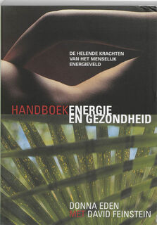 Handboek energie en gezondheid - Donna Eden, David Feinstein (ISBN 9789069636764)