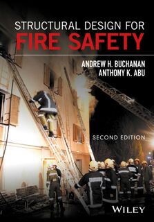 Structural Design for Fire Safety - Andrew H. (University of Canterbury Buchanan, Anthony Kwabena (University of Canterbury Abu (ISBN 9780470972892)