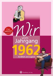 Wir vom Jahrgang 1962 - Kindheit und Jugend - Mike Bartel (ISBN 9783831330621)