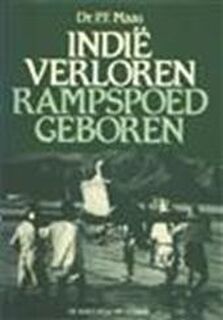 Indie verloren - Rampspoed geboren - Dr. Peter F. Maas, Drs. J.E.C.M. van Oerle (ISBN 9789067070119)