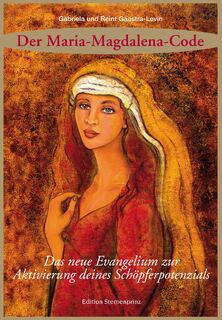 Der Maria Magdalena Code - Gabriela Gaastra-Levin, Reint Gaastra-Levin (ISBN 9783939570226)