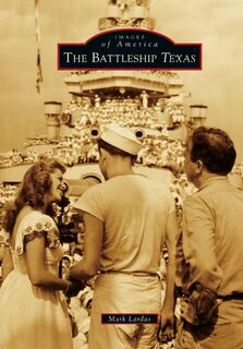 The Battleship Texas - Mark Lardas (ISBN 9781540200112)