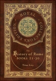 The History of Rome - Titus Livy (ISBN 9781774765692)