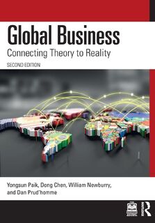 Global Business - Yongsun (Loyola Marymount University Paik, Dong (Loyola Marymount University Chen, William Newburry, Dan Prud'homme (ISBN 9781032780214)