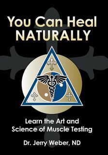 You Can Heal Naturally - Dr Jerry Weber Nd (ISBN 9781982266967)