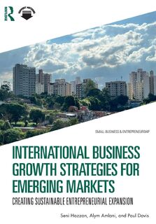 International Business Growth Strategies for Emerging Markets - Seni Hazzan, Alym Amlani, Paul Davis (ISBN 9781041065432)