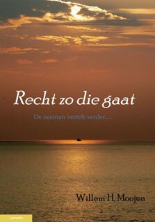 Recht zo die gaat - W.H. Moojen (ISBN 9789086160174)