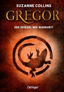 Gregor 3. Gregor und der Spiegel der Wahrheit - Suzanne Collins (ISBN 9783751200820)