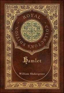 Hamlet (Royal Collector's Edition) (Case Laminate Hardcover with Jacket) - William Shakespeare (ISBN 9781778786822)