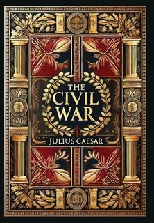 The Civil War (Collector's Edition) (Laminated Hardback with Jacket) - Julius Caesar (ISBN 9781998736980)