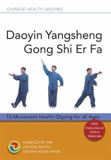 Daoyin Yangsheng Gong Shi Er Fa - Chinese Health Qigong Association (ISBN 9781848194175)