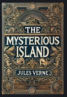 Mysterious Island (Collector's Edition) (Laminated Hardback with Jacke - Jules Verne (ISBN 9781998736409)