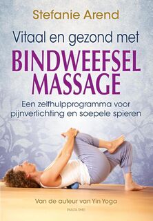Vitaal en gezond met bindweefselmassage - Stefanie Arend (ISBN 9789088401466)