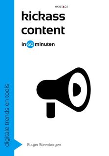 Kickass content in 60 minuten - Rutger Steenbergen (ISBN 9789461261892)