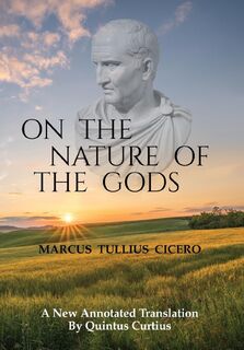 On The Nature Of The Gods - Marcus Tullius Cicero (ISBN 9798218269548)