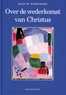 Over de wederkomst van Christus - H.W. Schroeder (ISBN 9789062385270)