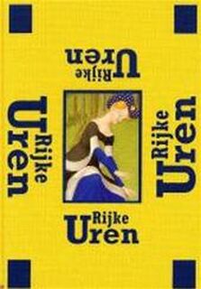 Rijke Uren - Ilja Leonard [e.a.] Pfeijffer, Mirjam / Godijn, Wouter Keiko / Kuitenbrouwer Sato, Albertina / Boskma, Pieter Ine / Soepboer Lamers (ISBN 9789077721551)