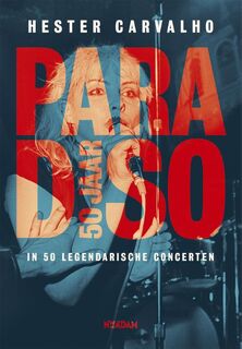 Paradiso 50 jaar - Hester Carvalho (ISBN 9789046822142)