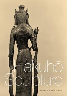 Hakuho Sculpture - Donald F. McCallum (ISBN 9780295991306)