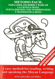 Metodo facil para leer, escribir y hablar la lengua Maya - Jesus Rivero Azcorra