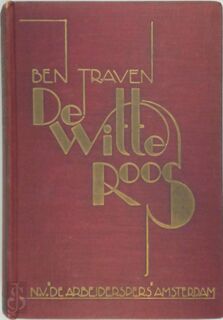 De Witte Roos - Ben Traven
