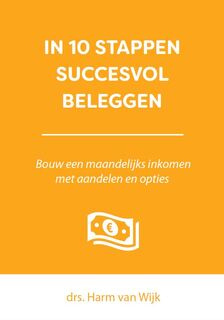 In 10 stappen succesvol beleggen - Harm van Wijk (ISBN 9789493112025)