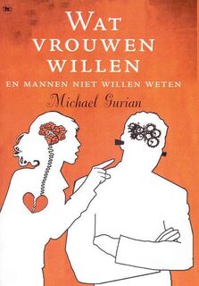 Wat vrouwen willen en mannen niet willen weten - M. Gurian (ISBN 9789044309188)