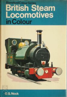 The Pocket Encyclopedia of British Steam Locomotives in Colour - Oswald Stevens Nock (ISBN 9780713703504)