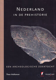 Nederland in de prehistorie - Theo Holleman (ISBN 9789065335463)