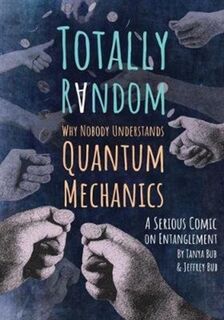 Totally Random - Tanya Bub, Jeffrey Bub (ISBN 9780691176956)