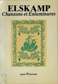 Chansons et enluminures - Max Elskamp, Liliane Wouters