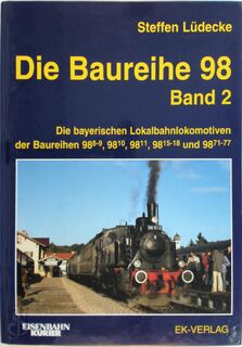 Die Baureihe 98 - Band 2 - Steffen Lüdecke (ISBN 9783882551372)
