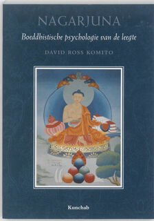 Nagarjuna - Boeddhistische psychologie van de leegte - David Ross Komito (ISBN 9789074815611)