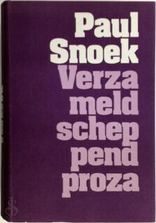 Verzameld scheppend proza - Paul Snoek (ISBN 9789022309575)
