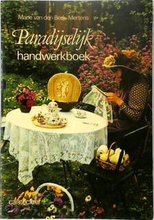 Paradijselijk handwerkboek - Marie van den Berk-mertens (ISBN 9789021313511)