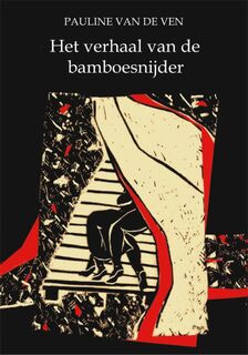 Het verhaal van de bamboesnijder - P. van de Ven (ISBN 9789086410057)